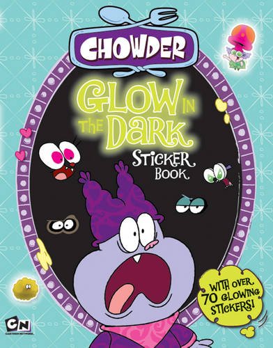Chowder Show Stickers Chowder: Glow in the Dark Sticker Book – Wondersaurus