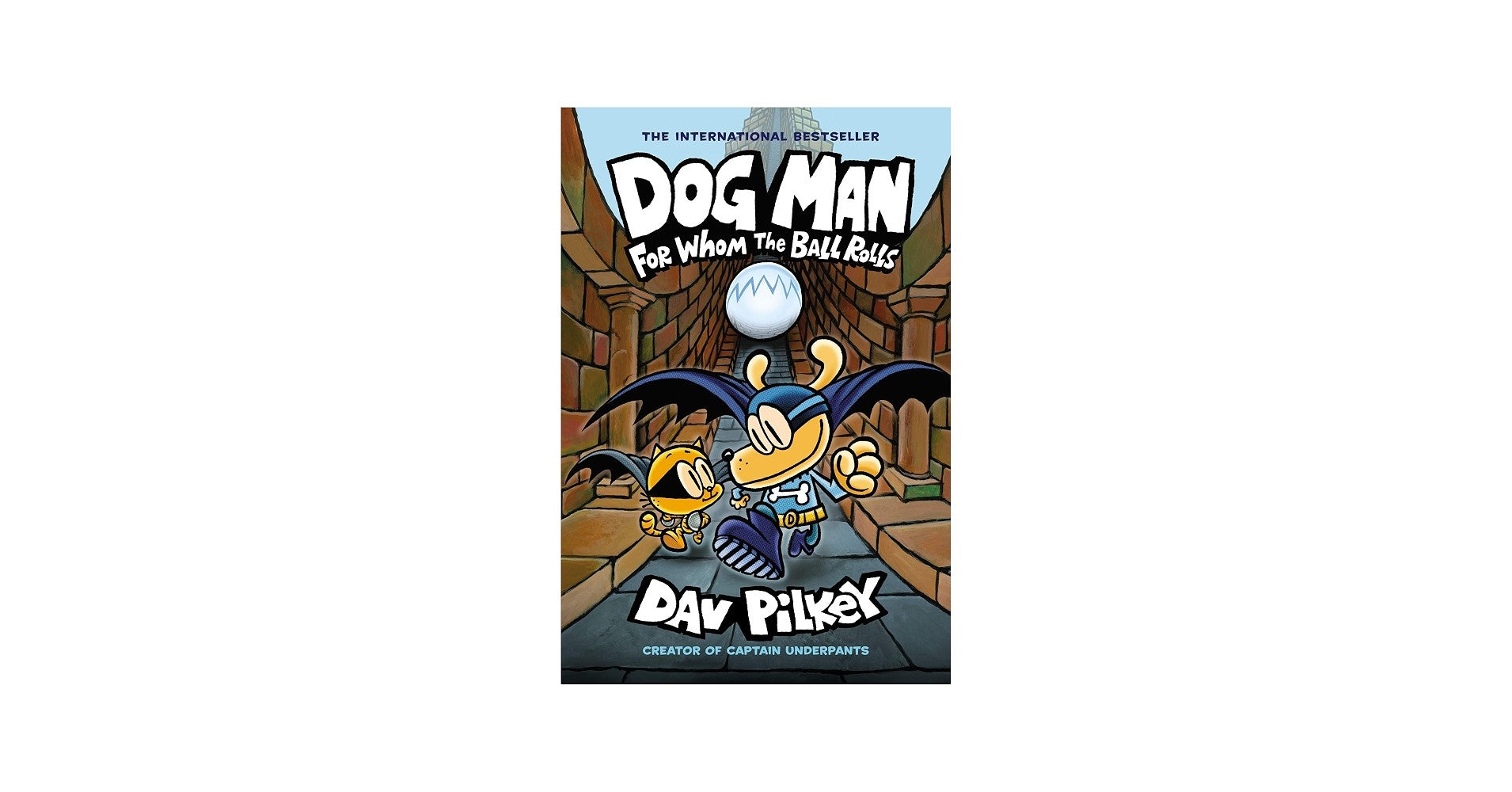Dog Man #7: For Whom The Ball Rolls (Paperback)