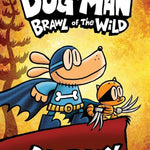 Dog Man  #6: Brawl of the Wild (Paperback)
