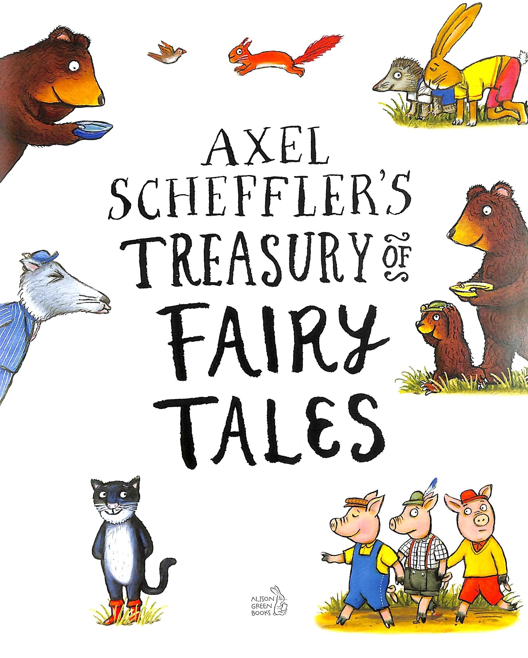 Axel Scheffler's Treasury of Fairy Tales
