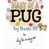 Diary of a Pug #1: Pug Blasts Off