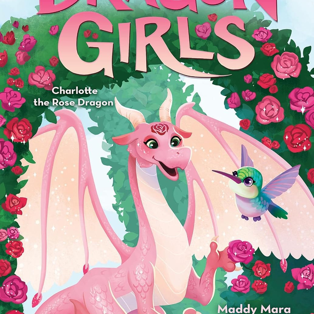 Dragon Girls #20: Charlotte the Rose Dragon